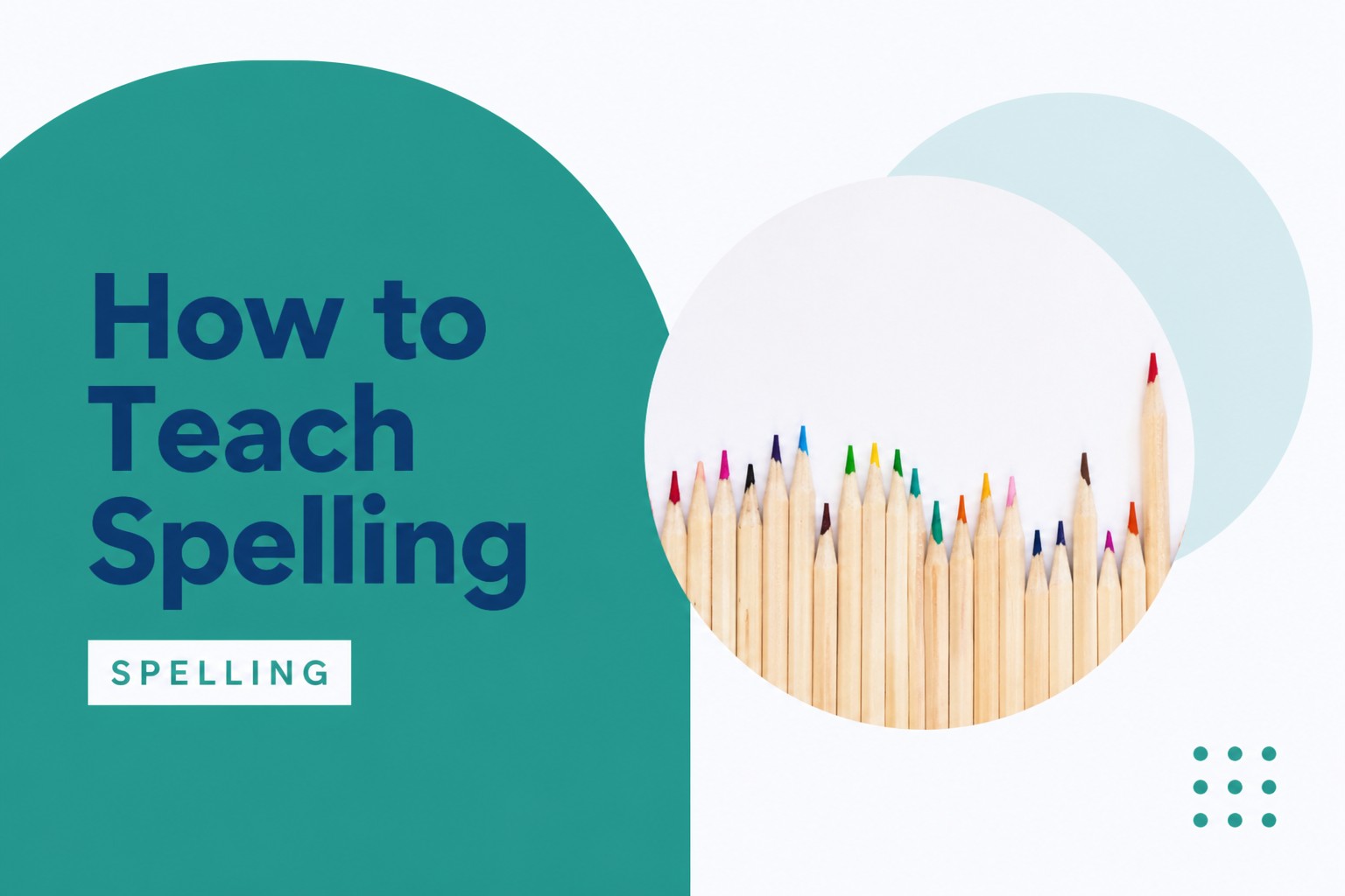 How to Teach Spelling
